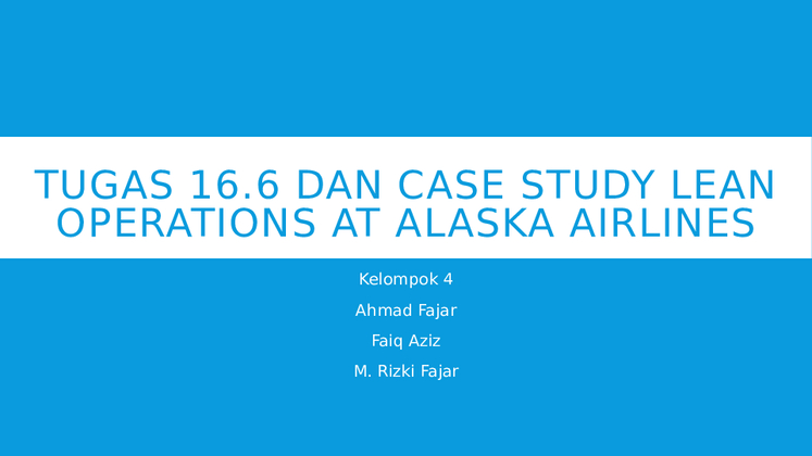 6 Lean Operations at Alaska Airlines