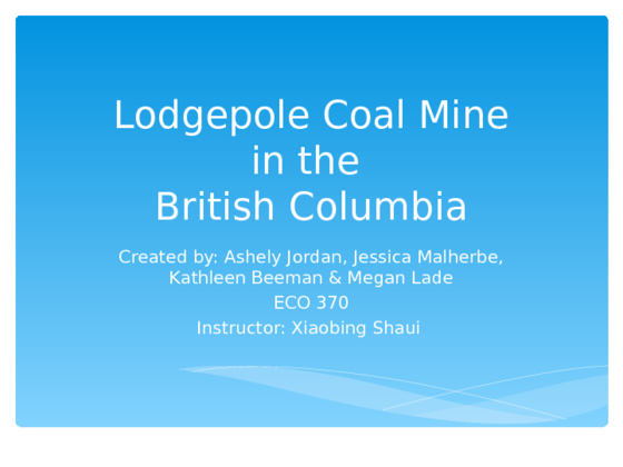 ECO 370 Benefit Cost Analysis Presentation  BC Coal Mine