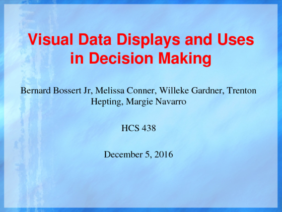 Visual Data Displays and Uses in Decision Making Team A