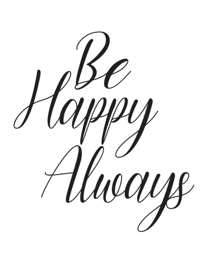 be happy always printable