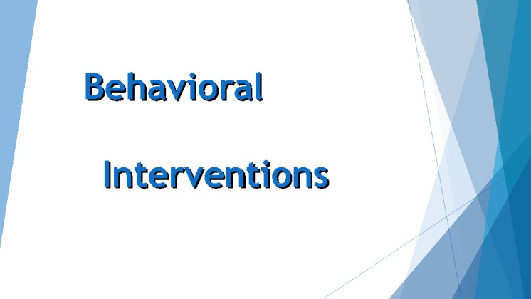 CJHS 400 Week 2 Team B Behavioral Interventions Presentation (1)