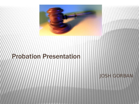 CJS 240 W6 Checkpoint   Probation Presentation