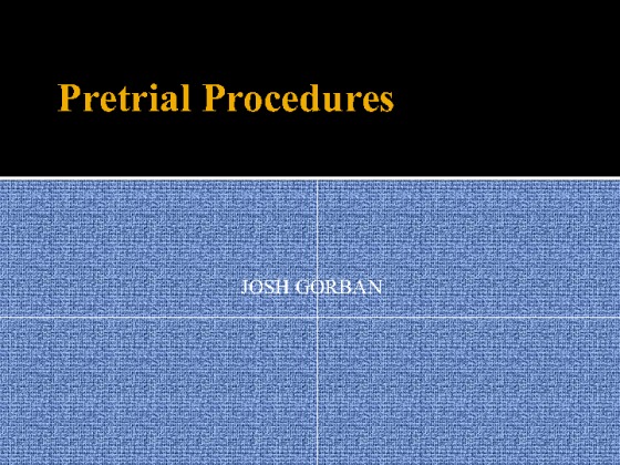 CJS200 Week 6 Checkpoint Pretrial Procedures