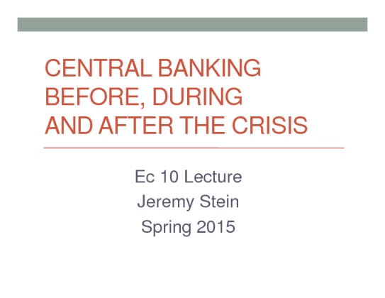 Ec10b Spring 2015 Central Banking Lecture Slides