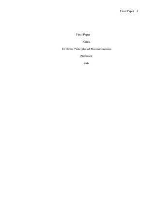 ECO 204 Week 5 Final Paper,Principles of Microeconomics