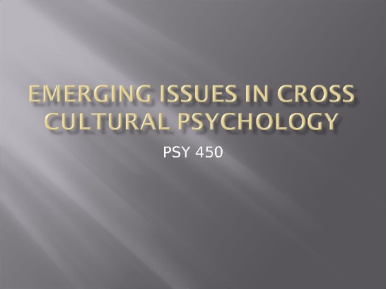 Emerging issues in Cross Cultural Psychology Example 2