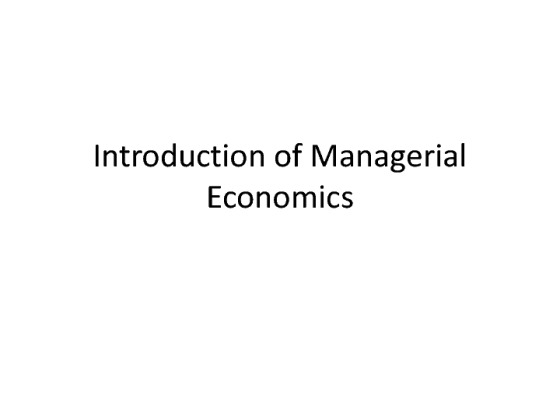 Introduction of Managerial Economics (Preesentation)