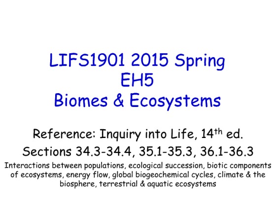 LIFS1901 2015 Spring EH5 Biomes   Ecosystems
