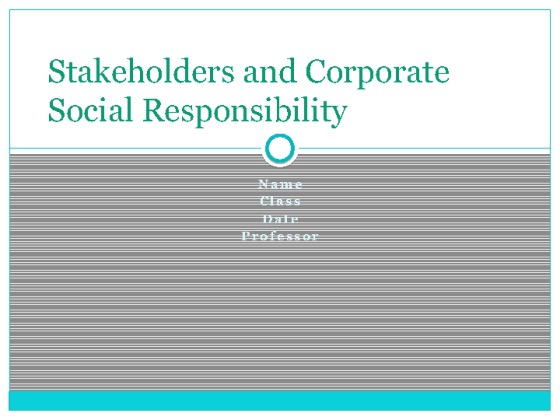 Stakeholders and Corporate Social Responsibility