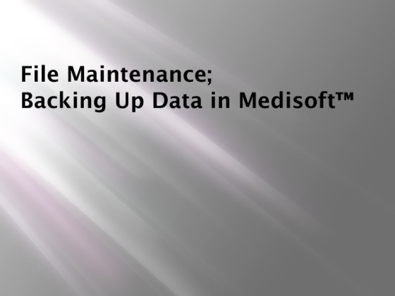 Week 3 CheckPoint File Maintenance in Medisoft