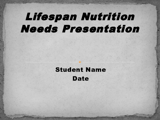 Week 7 checkpoint Lifespan Nutrition Needs