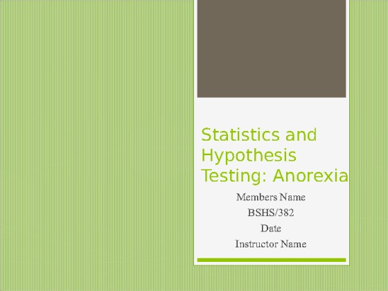 BSHS 382 Week 5 LT Statistics and Hypothesis Testing Presentation
