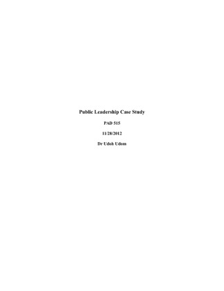 PAD 515   Assignment 3 Public Leadership Case Study