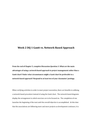 BUS 307 Week 2 DQ 1 Gantt vs Network Based Approach
