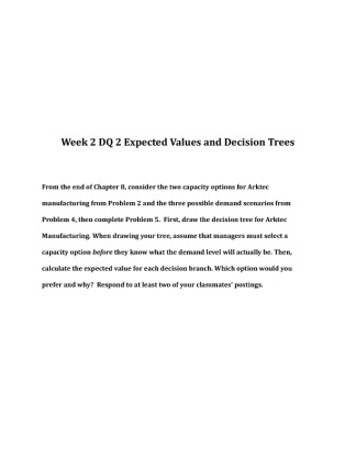 BUS 307 Week 2 DQ 2 Expected Values and Decision Trees