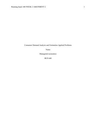 BUS 640 Week 2 Consumer Demand Analysis and Estimation Applied Problems