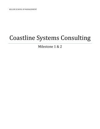IS 581 Milestone 1 and 2 Case study Coastline Systems Consulting (UOP...
