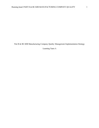 MGT 420 Week 4 Learning Team Assignment Part II & III BJB Manufacturing...
