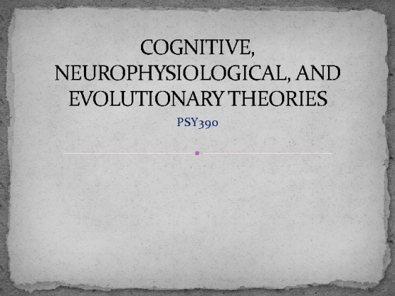 PSY 390 week 5 Team Assignment Cognitive, Neurophysiological, and...