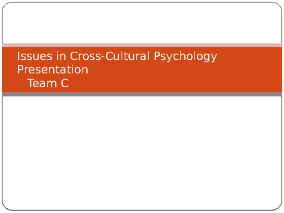 PSY 450 week 5 Team Assignment Issues in Cross Cultural Psychology...