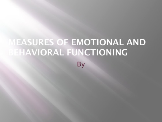 PSY 475 Week 5 Team Assignment Measures of Emotional and Behavioral...