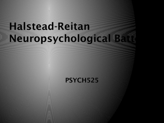 PSYCH 525 Week 6 Final Team Presentation Neuropsychological Battery...