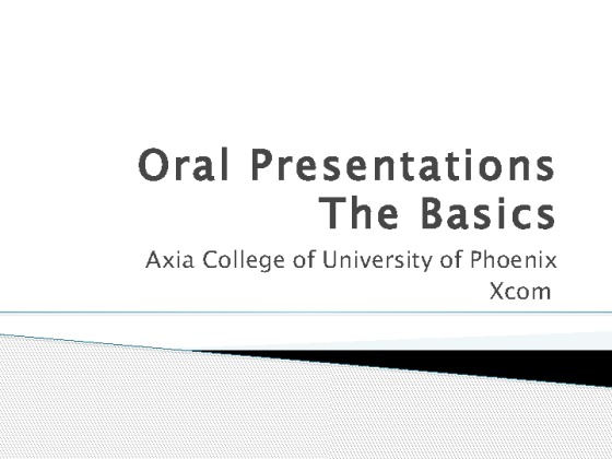 XCOM 285 week 9 Final Oral Presentations The Basics