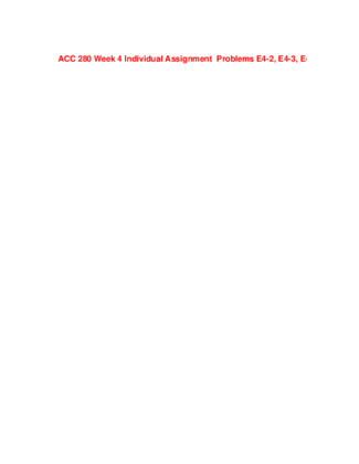 ACC 280 Week 4 Individual Assignment  Problems E4 2, E4 3, E4   4