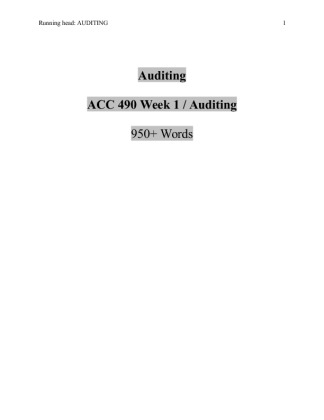ACC 490 Week 1 Indivisual  Assignment  Auditing Paper (950 Words)