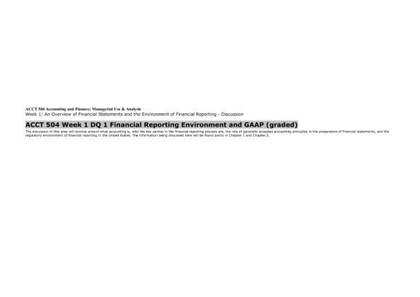 ACCT 504 Week 1 DQ 1 Financial Reporting Environment and GAAP