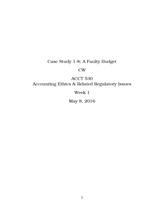 ACCT 530 Week 1 Assignment; Case Study 1 8 - A Faulty Budget