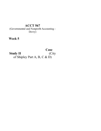 ACCT567 Week 5 Case Study II (City of Shipley Part A, B, C and D)