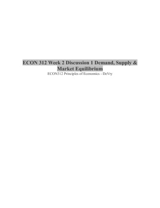 ECON 312 Week 2 Discussion 1 Demand, Supply, and Market Equilibrium