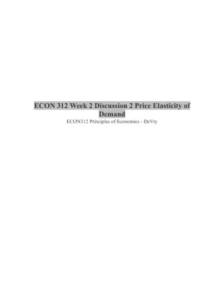 ECON 312 Week 2 Discussion 2 Price Elasticity of Demand