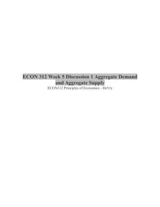 ECON 312 Week 5 Discussion 1 Aggregate Demand and Aggregate Supply