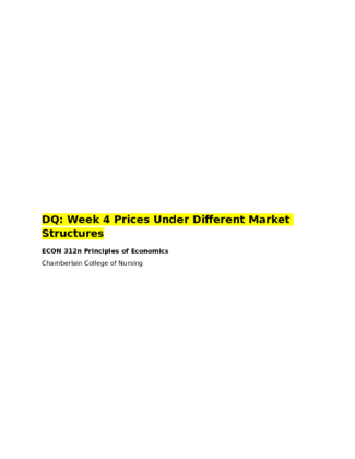 ECON 312N Week 4 Discussion Board Prices Under Different Market Structures