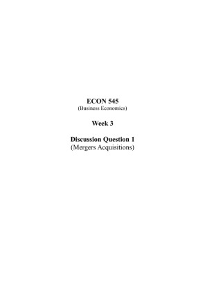 ECON 545 Week 3 Discussion Question 1; Mergers Acquisitions