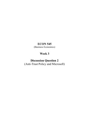ECON 545 Week 3 Discussion Question 2; Anti Trust Policy and Microsoft