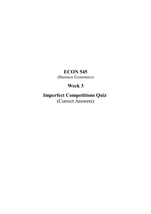 ECON 545 Week 3 Imperfect Competition Quiz Correct Answers