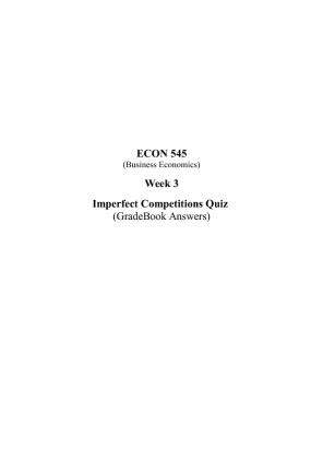 ECON 545 Week 3 Imperfect Competition Quiz Gradebook Answers