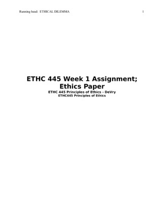 ETHC 445 Week 1 Assignment; Ethics Paper