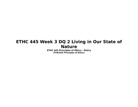 ETHC 445 Week 3 DQ 2 Living in Our State of Nature