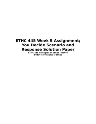 ETHC 445 Week 5 Assignment; You Decide Scenario and Response Solution Paper