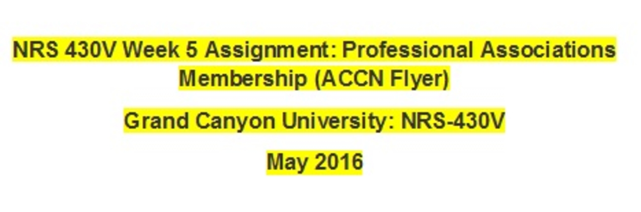 NRS 430V Week 5 Assignment: Professional Associations Membership (ACCN...