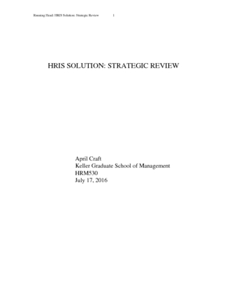 HRM 530 Week 2 Assignment 1; HRIS Solution; Strategic Review