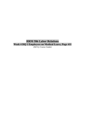 HRM 586 Week 4 DQ 1 (Employees on Medical Leave, Page 411)