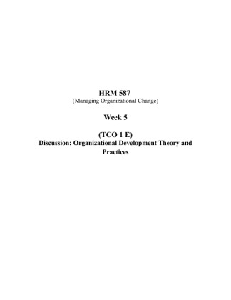 HRM 587 Week 5 (TCO 1 E) Discussion; Organizational Development Theory...