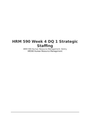 HRM 590 Week 4 DQ 1 Strategic Staffing