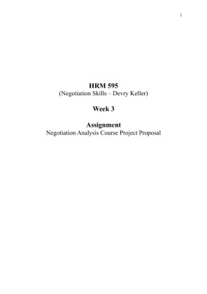 HRM 595 Week 3 Assignment; Negotiation Analysis Course Project Proposal