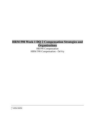 HRM 598 Week 1 DQ 2 Compensation Strategies and Organizations